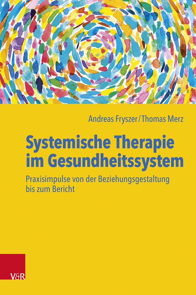 Produktbild: Systemische Therapie im Gesundheitssystem | Andreas Fryszer, Thomas Merz