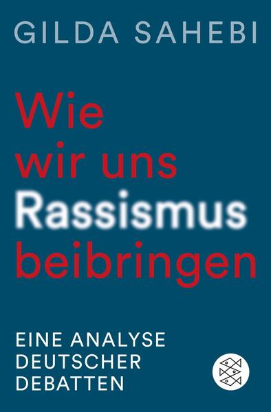 Produktbild: Wie wir uns Rassismus beibringen | Gilda Sahebi