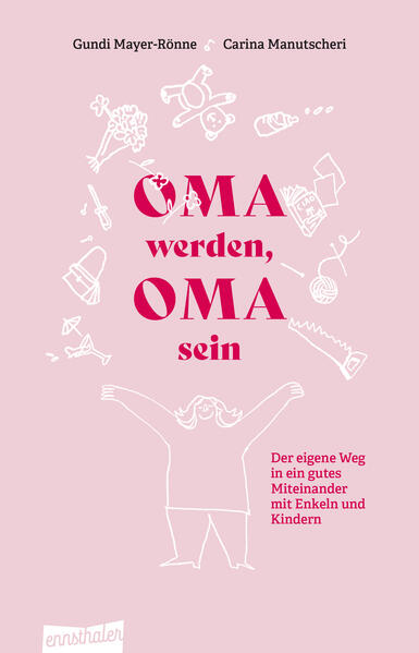 Produktbild: Oma werden, Oma sein | Gundi Mayer, Carina Manutscheri