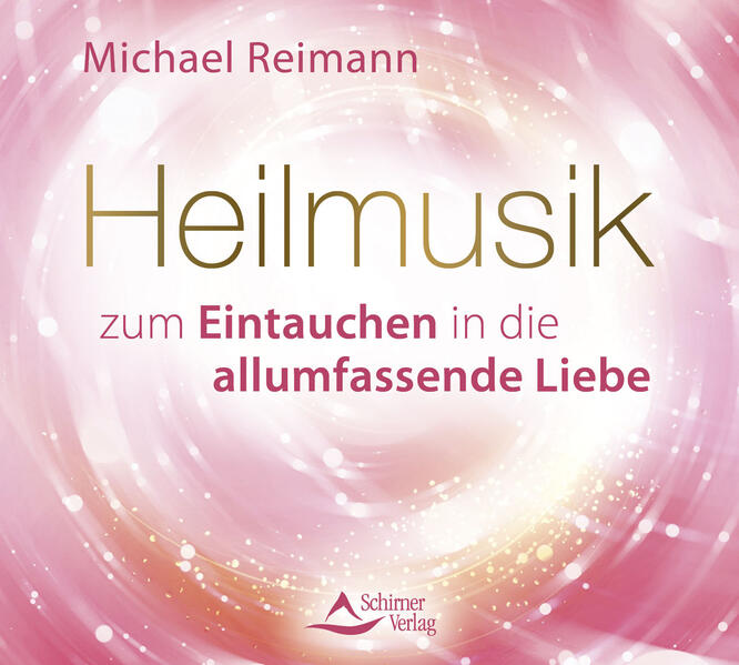 Produktbild: Heilmusik zum Eintauchen in die allumfassende Liebe | Michael Reimann
