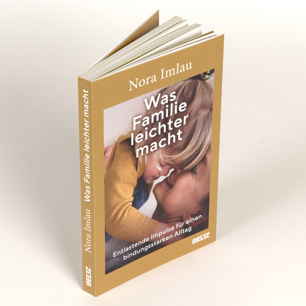 Weitere Ansicht: Was Familie leichter macht | Nora Imlau