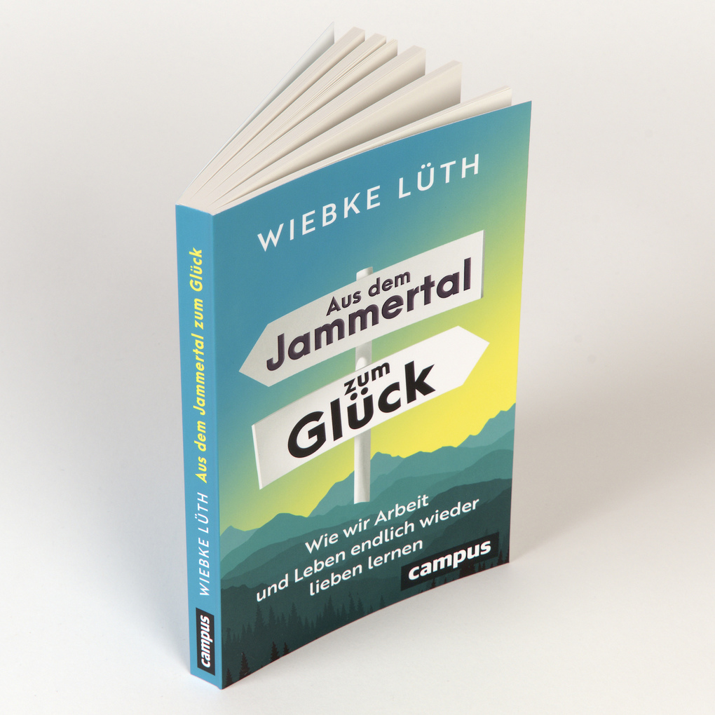 Weitere Ansicht: Aus dem Jammertal zum Glück | Wiebke Lüth
