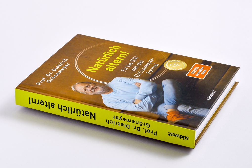 Weitere Ansicht: Natürlich altern! | Dietrich Grönemeyer