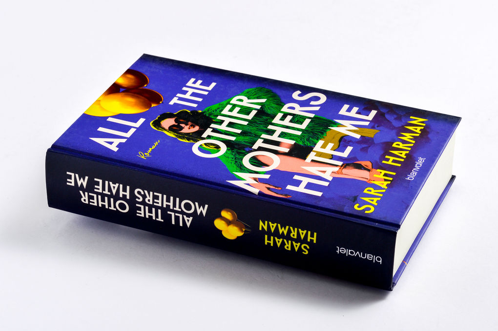 Weitere Ansicht: All the Other Mothers Hate Me | Sarah Harman