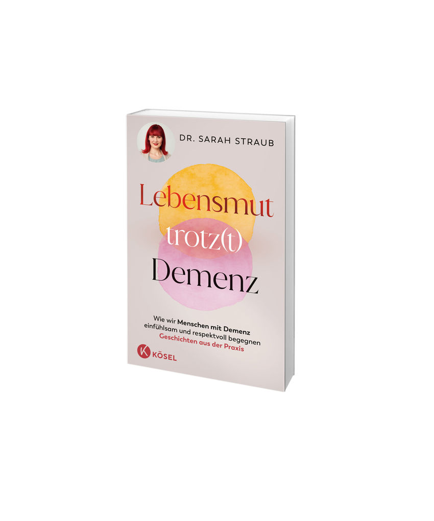 Weitere Ansicht: Lebensmut trotz(t) Demenz | Sarah Straub