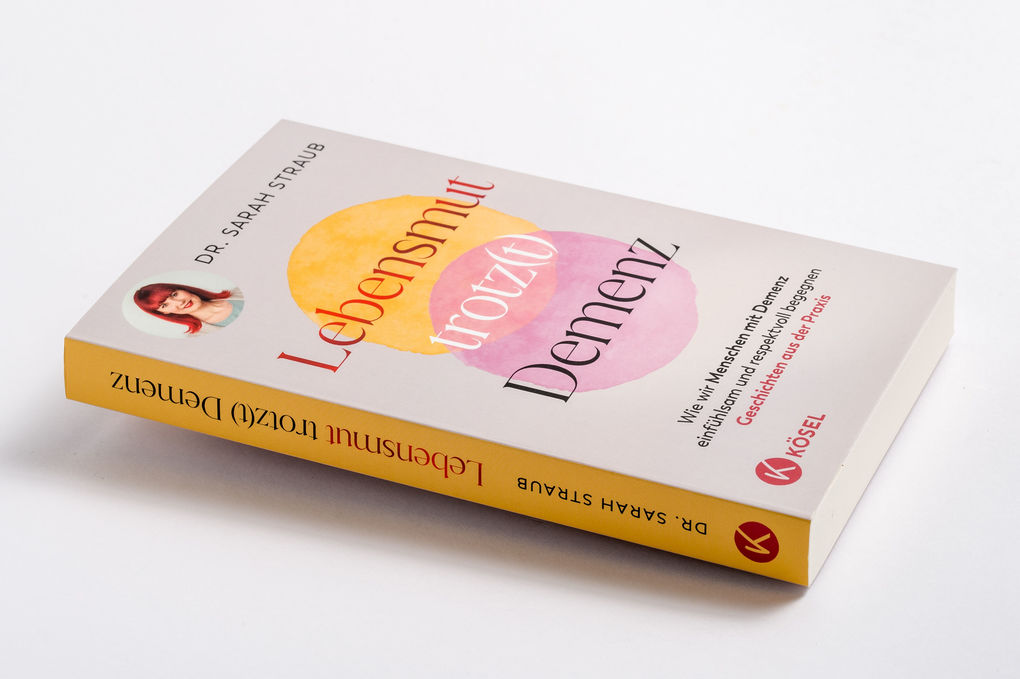 Weitere Ansicht: Lebensmut trotz(t) Demenz | Sarah Straub