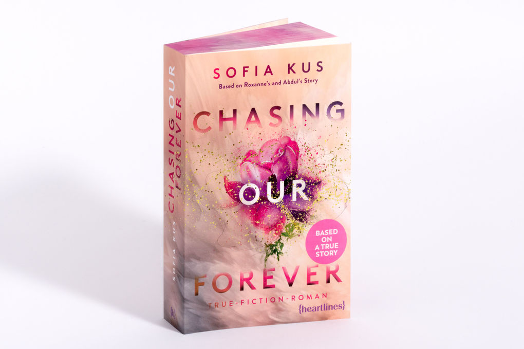 Weitere Ansicht: Chasing Our Forever - Based on Roxy's & Abdul's Story | Sofia Kus