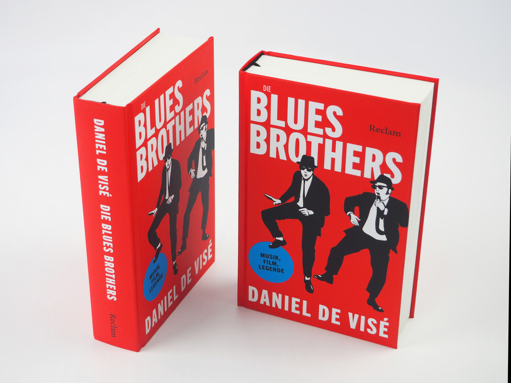 Weitere Ansicht: Die Blues Brothers. Musik, Film, Legende | Daniel de Visé
