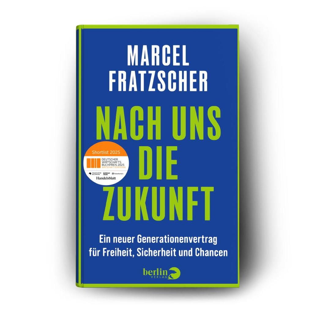 Weitere Ansicht: Nach uns die Zukunft | Marcel Fratzscher