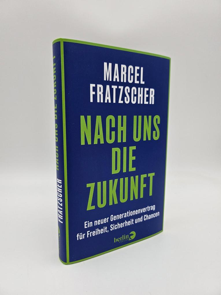 Weitere Ansicht: Nach uns die Zukunft | Marcel Fratzscher