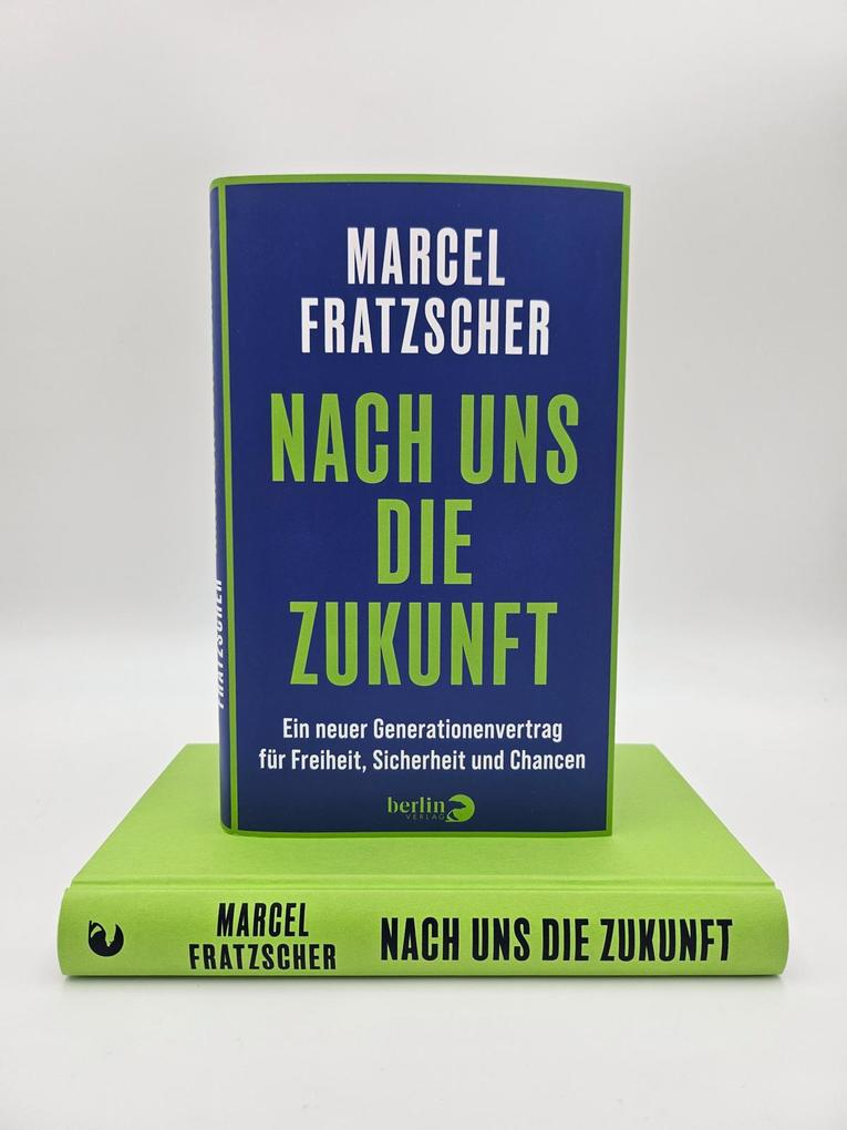 Weitere Ansicht: Nach uns die Zukunft | Marcel Fratzscher