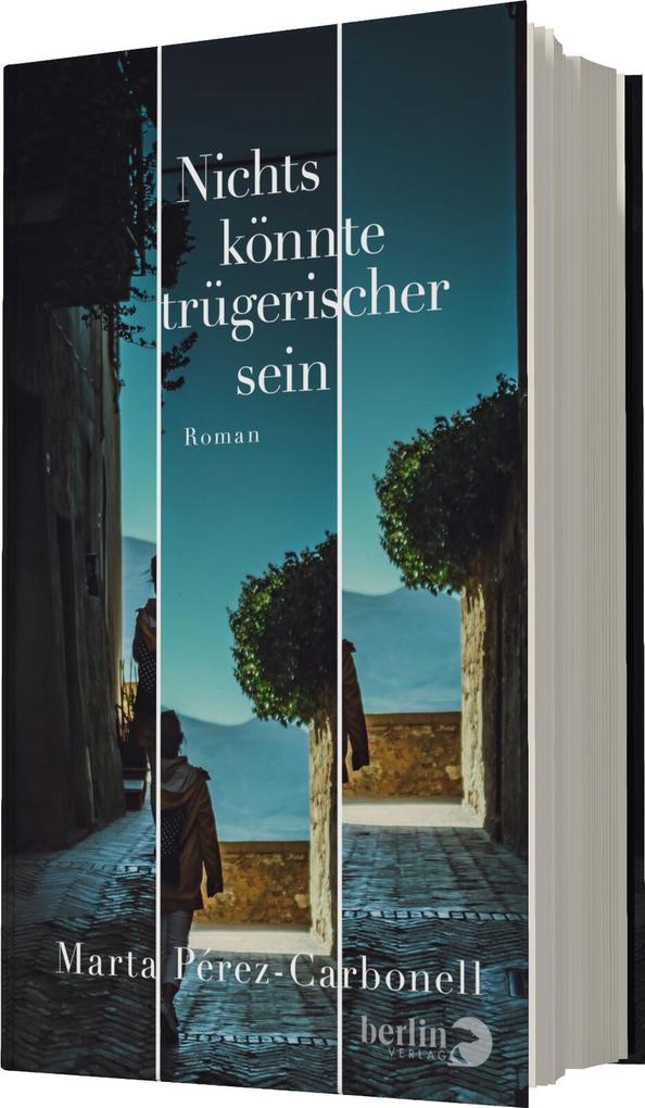 Weitere Ansicht: Nichts könnte trügerischer sein | Marta Pérez-Carbonell