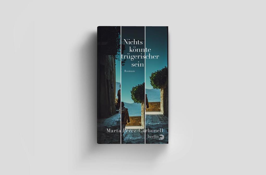 Weitere Ansicht: Nichts könnte trügerischer sein | Marta Pérez-Carbonell