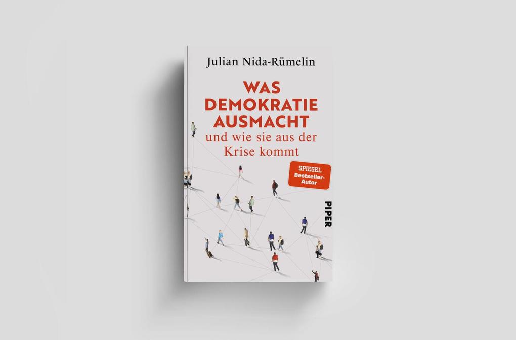 Weitere Ansicht: Was Demokratie ausmacht - und wie sie aus der Krise kommt | Julian Nida-Rümelin