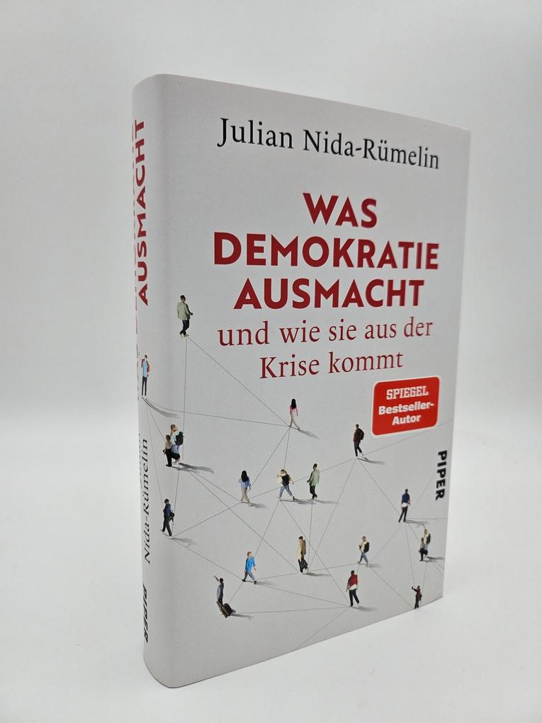 Weitere Ansicht: Was Demokratie ausmacht - und wie sie aus der Krise kommt | Julian Nida-Rümelin