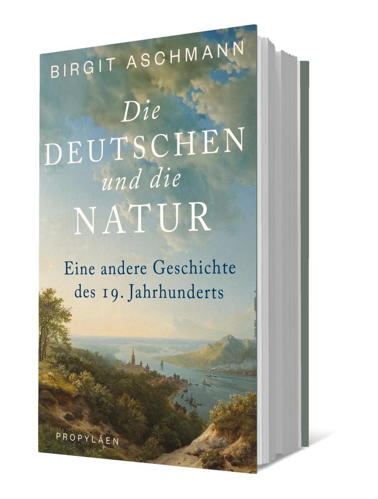Weitere Ansicht: Die Deutschen und die Natur | Birgit Aschmann