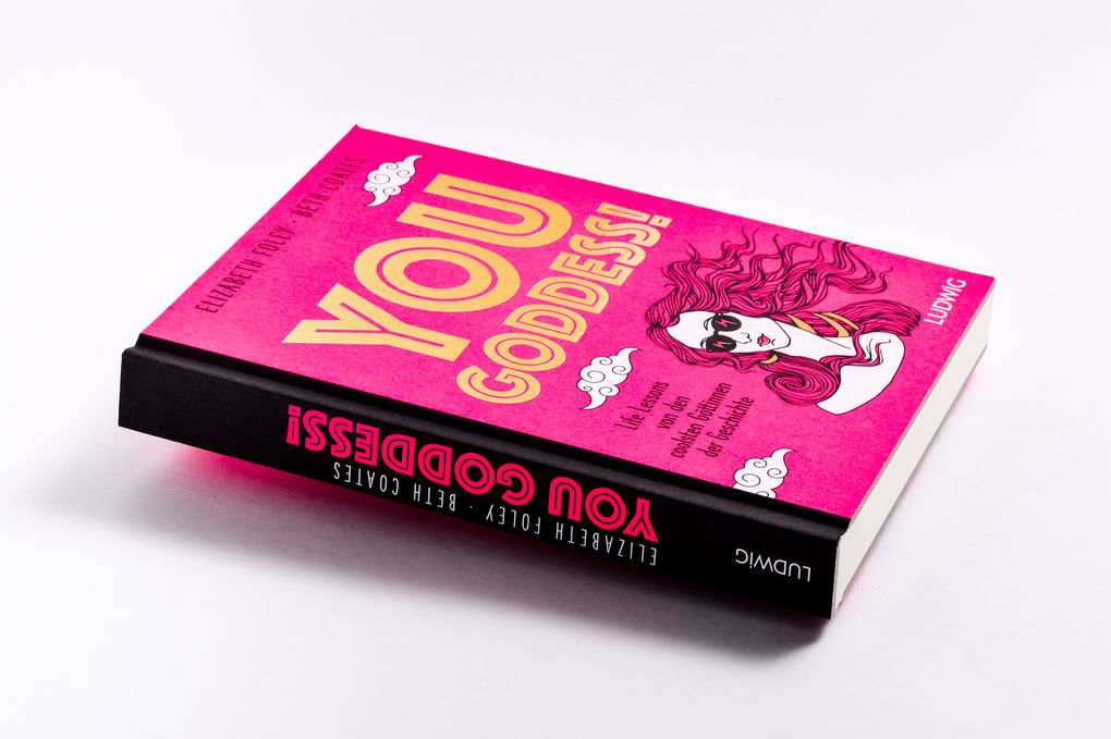 Weitere Ansicht: You Goddess! | Elizabeth Foley, Beth Coates