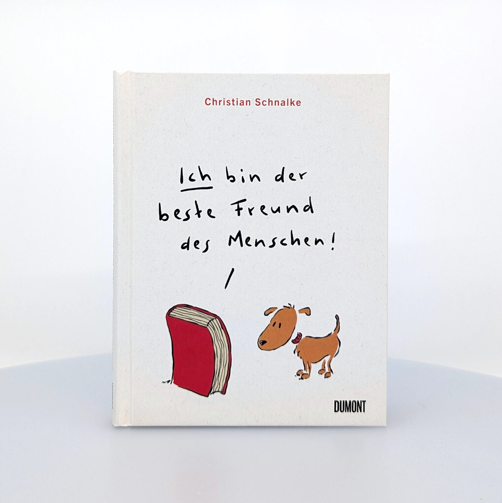 Weitere Ansicht: Ich bin der beste Freund des Menschen | Christian Schnalke