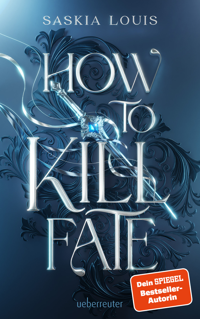 Weitere Ansicht: How to Kill Fate (Fate Dilogie, Bd. 2) | Saskia Louis