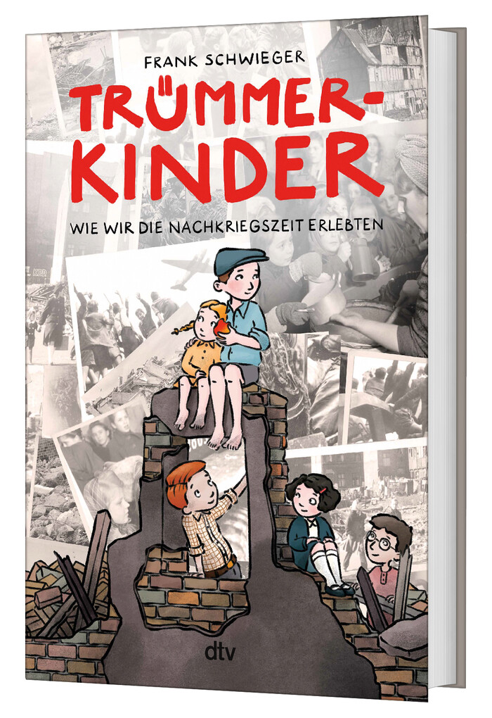 Weitere Ansicht: Trümmerkinder - Wie wir die Nachkriegszeit erlebten | Frank Schwieger