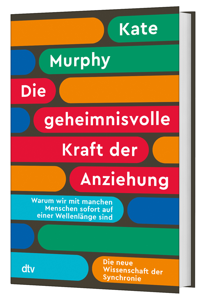 Weitere Ansicht: Die geheimnisvolle Kraft der Anziehung | Kate Murphy