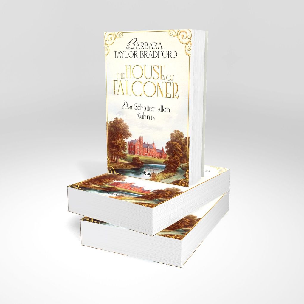 Weitere Ansicht: The House of Falconer - Der Schatten allen Ruhms | Barbara Taylor Bradford