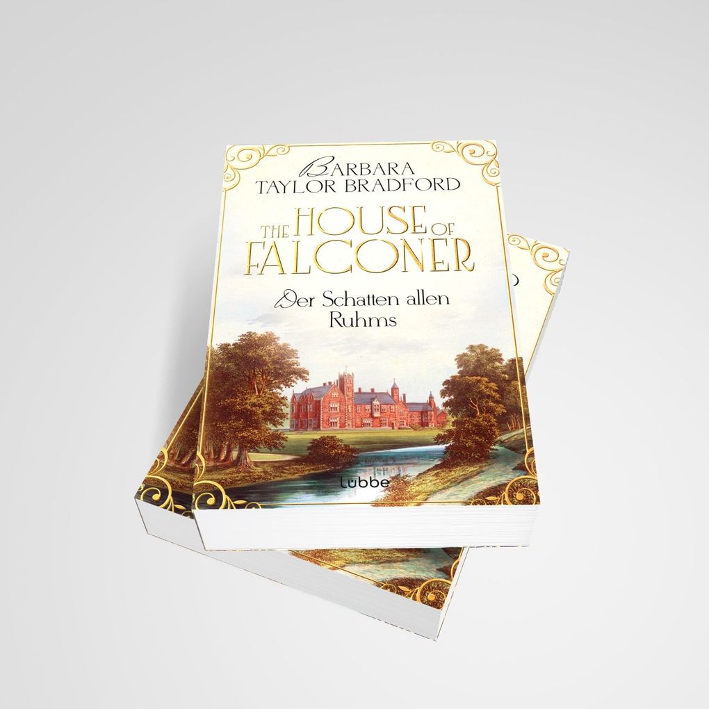Weitere Ansicht: The House of Falconer - Der Schatten allen Ruhms | Barbara Taylor Bradford