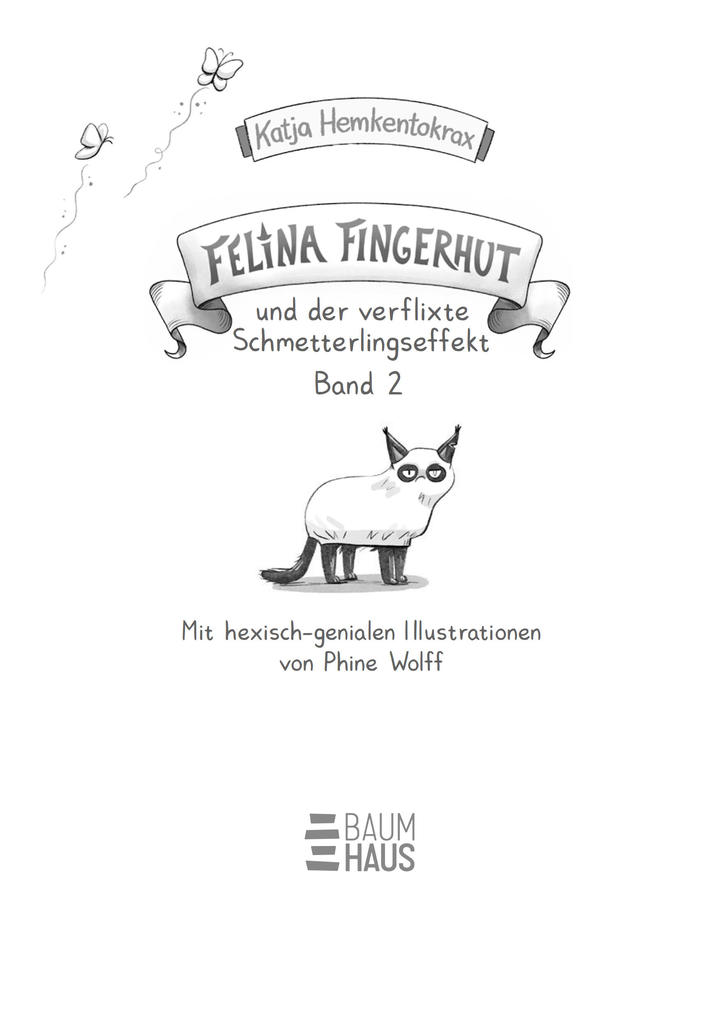 Weitere Ansicht: Felina Fingerhut und der verflixte Schmetterlingseffekt | Katja Hemkentokrax