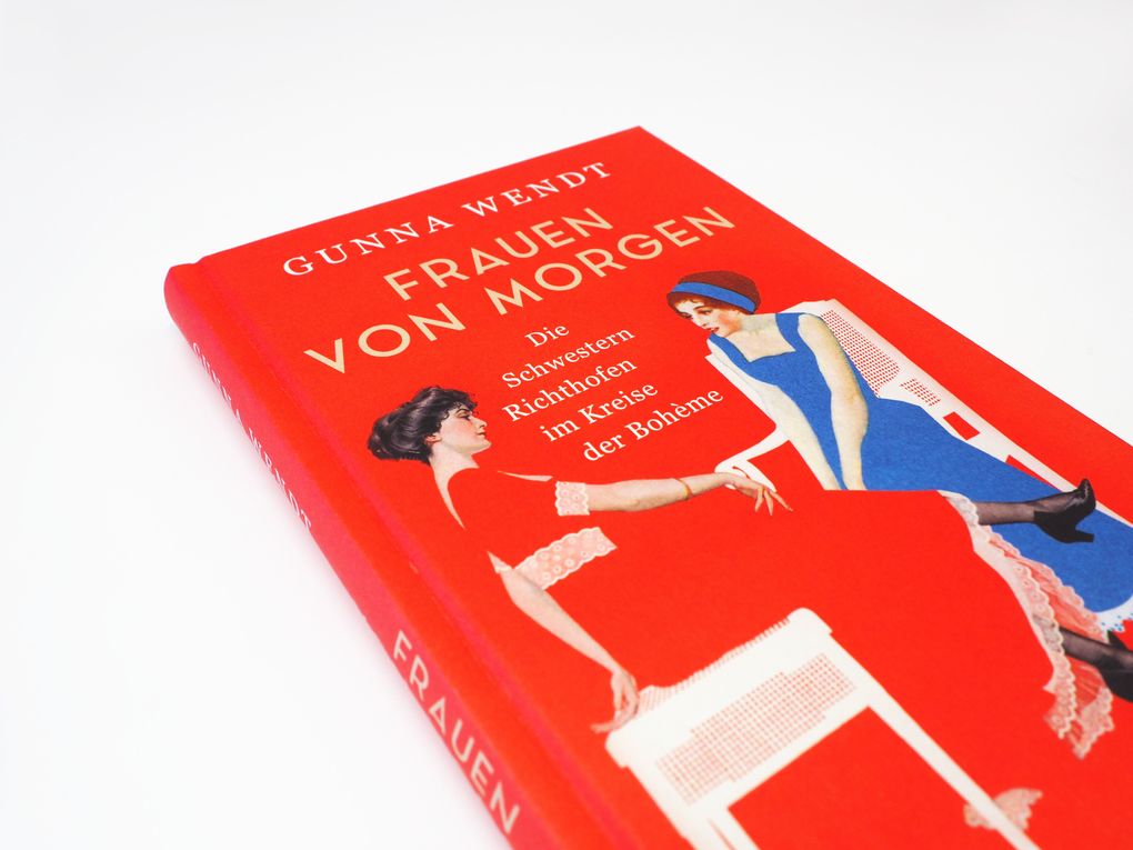 Weitere Ansicht: Frauen von morgen. Die Schwestern Richthofen im Kreise der Bohème | Gunna Wendt