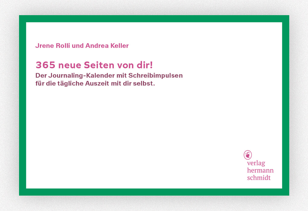 Weitere Ansicht: 365 neue Seiten von dir | Jrene Rolli, Andrea Keller