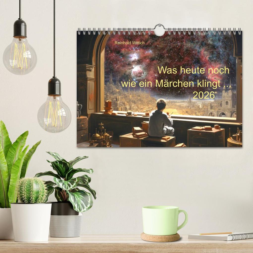 Weitere Ansicht: Was heute noch wie ein Märchen klingt ... (Wandkalender 2026 DIN A4 quer), CALVENDO Monatskalender | Reinhold Wittich, Calvendo