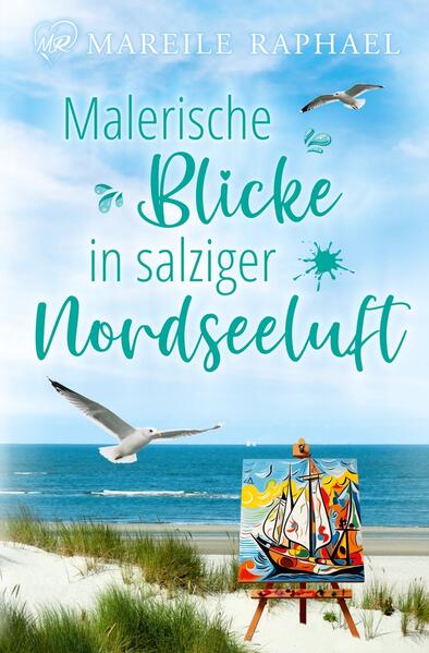 Produktbild: Malerische Blicke in salziger Nordseeluft | Mareile Raphael