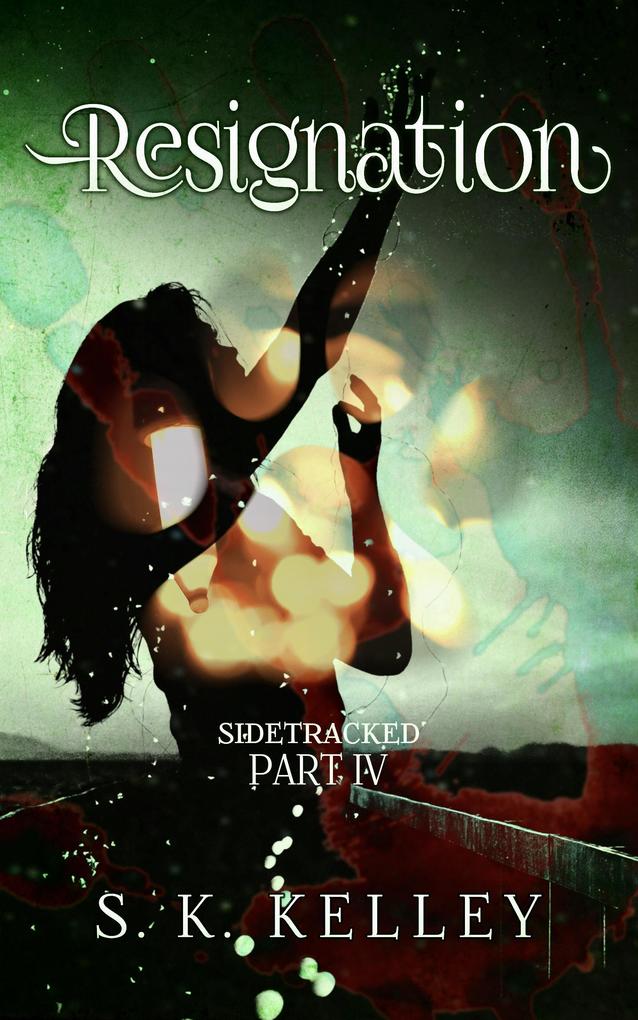 Produktbild: Resignation: Sidetracked Part 4 | S. K. Kelley