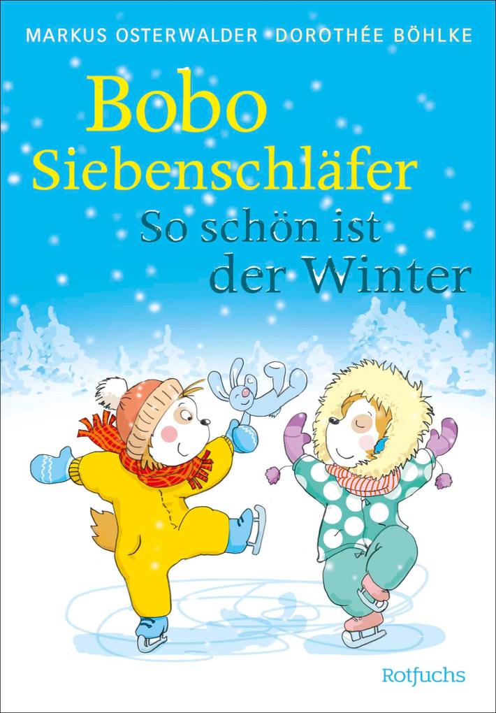 Produktbild: Bobo Siebenschläfer: So schön ist der Winter | Markus Osterwalder, Susanna Moll