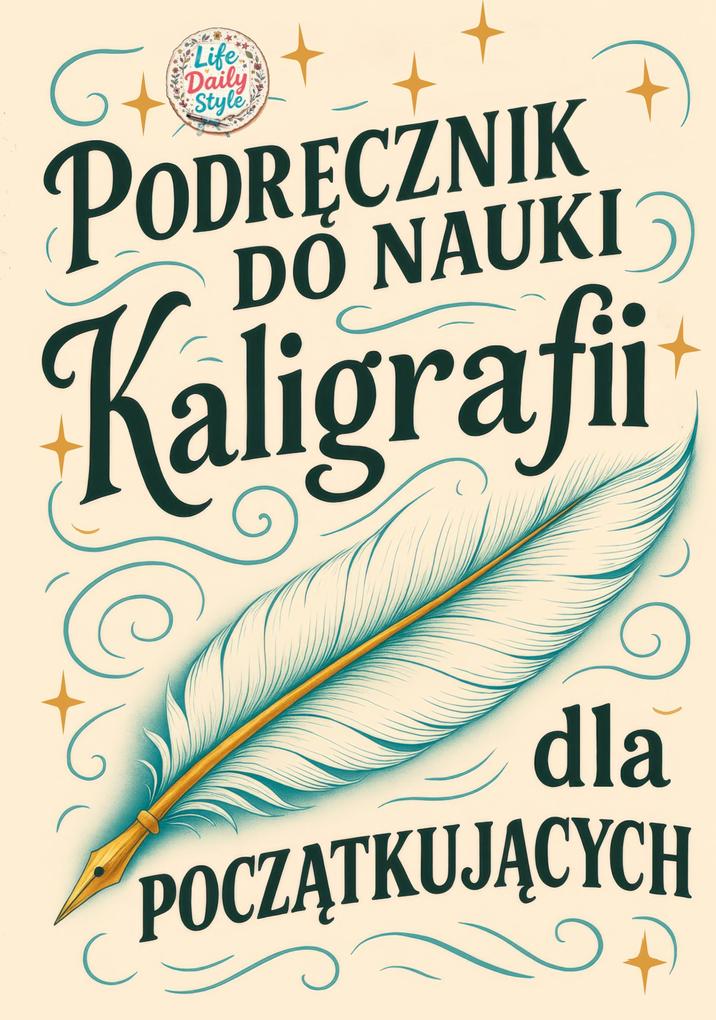 Produktbild: Podrcznik do nauki kaligrafii dla pocztkujcych | Life Daily Style
