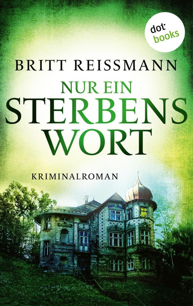 Produktbild: Nur ein Sterbenswort | Britt Reißmann