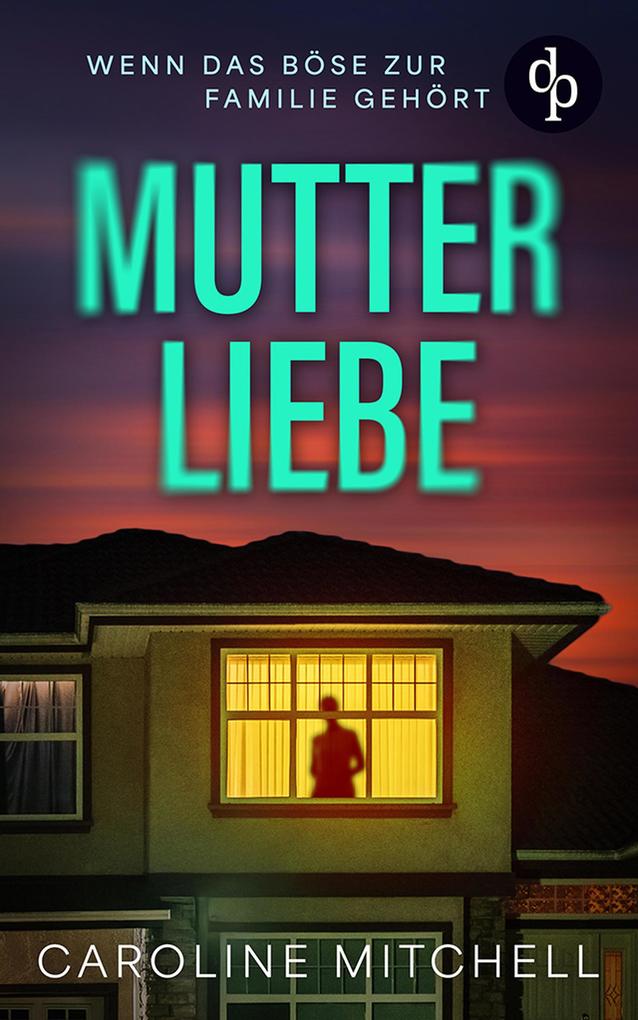 Produktbild: Mutterliebe | Der atemraubende erste Band der Thriller-Reihe über menschliche Abgründe | Caroline Mitchell
