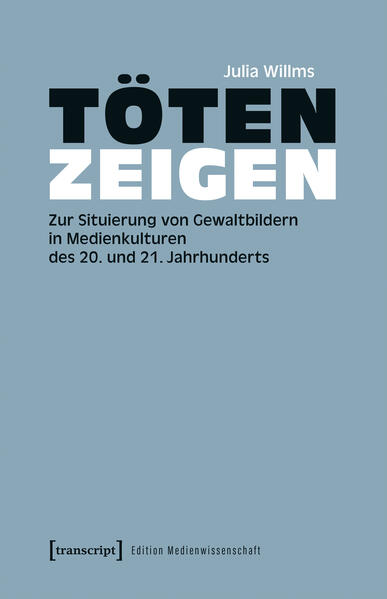Produktbild: Töten zeigen | Julia Willms