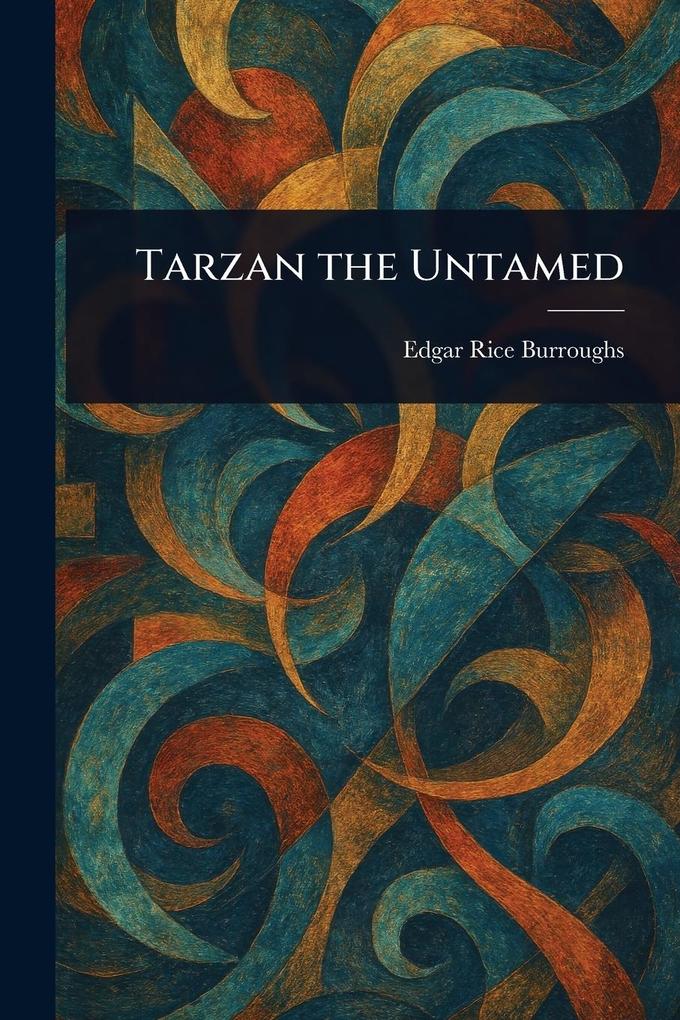 Produktbild: Tarzan the Untamed | Edgar Rice Burroughs
