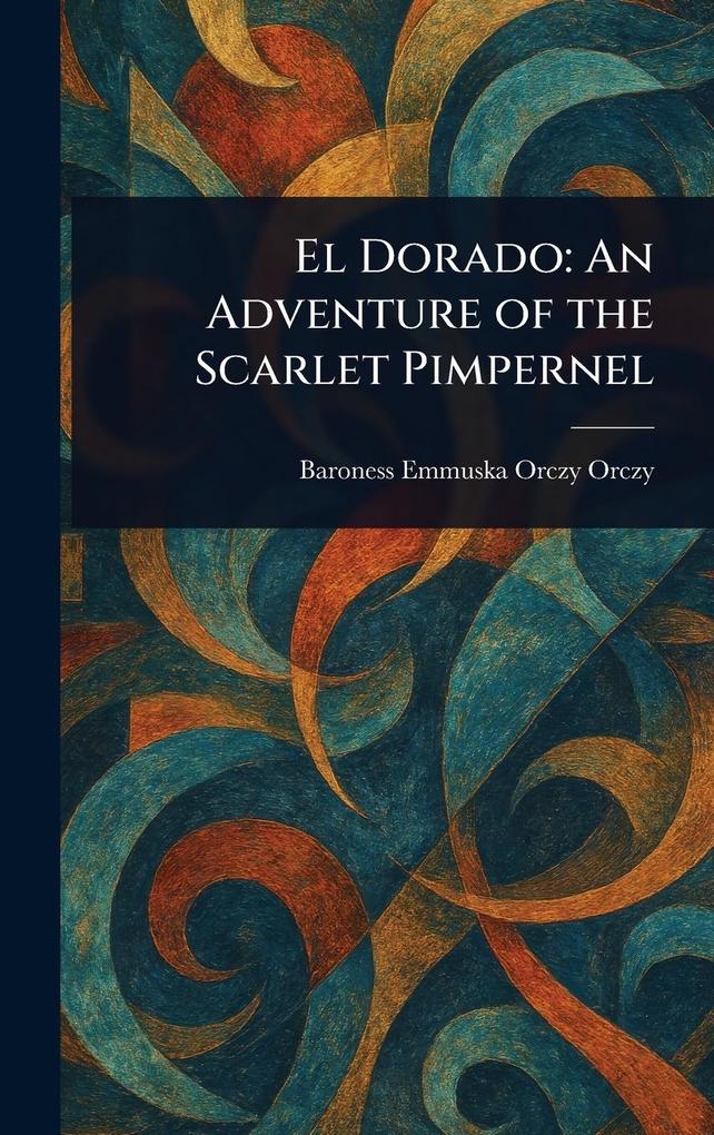 Produktbild: El Dorado | Emmuska Orczy