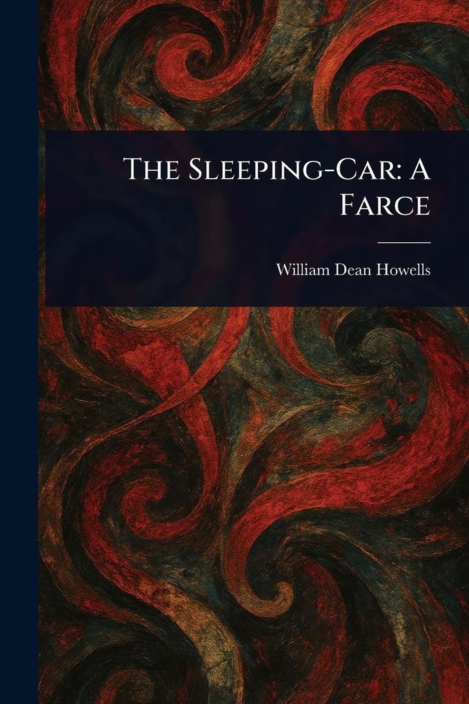 Produktbild: The Sleeping-Car | William Dean Howells