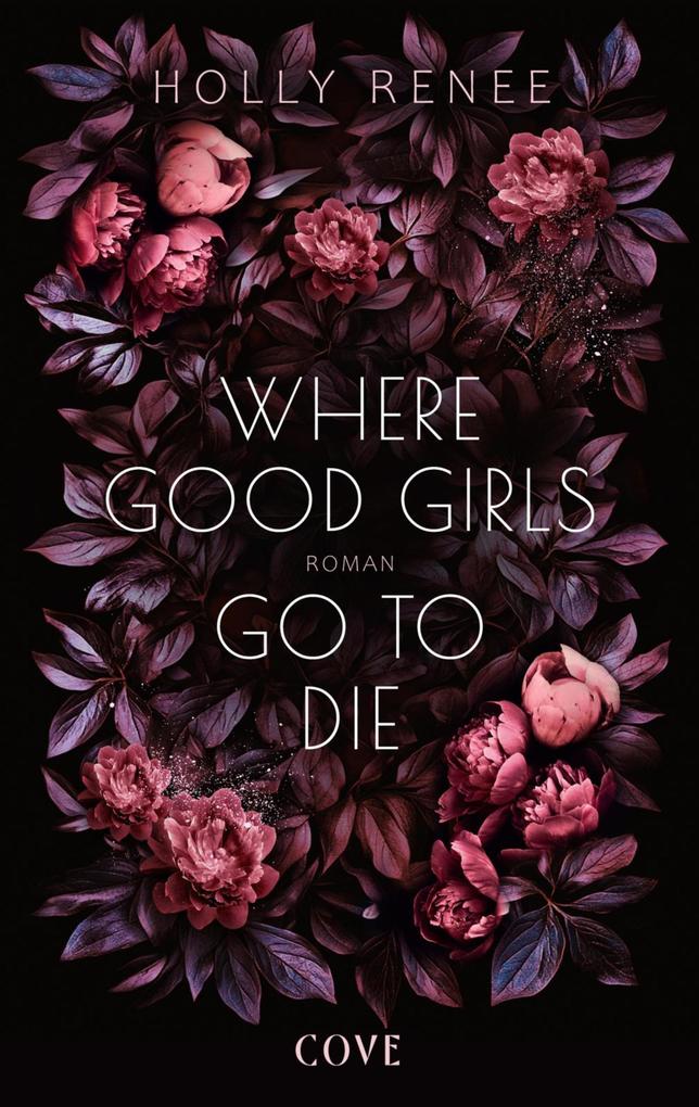 Produktbild: Where Good Girls go to Die (Good Girls 1) | Holly Renee