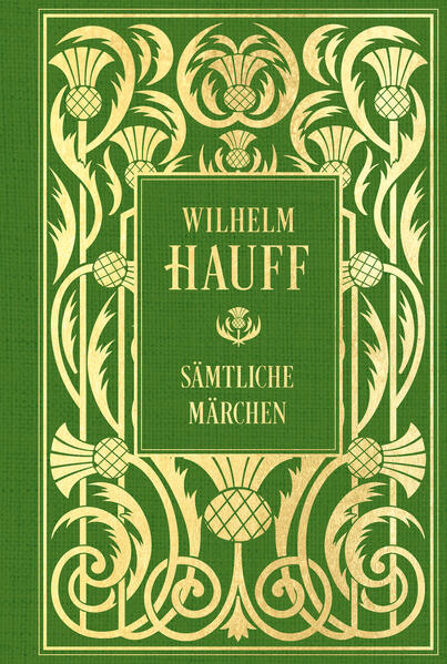 Produktbild: Wilhelm Hauff: Sämtliche Märchen: Mit Illustrationen | Wilhelm Hauff
