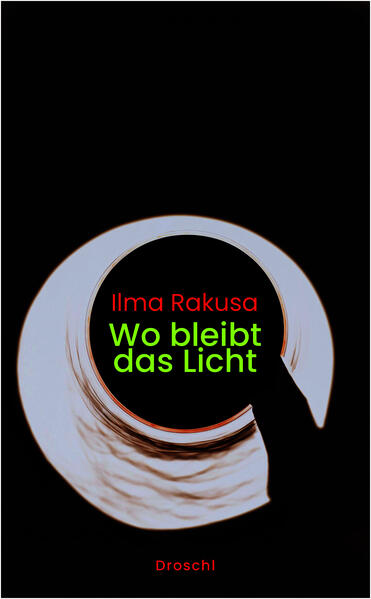 Produktbild: Wo bleibt das Licht | Ilma Rakusa
