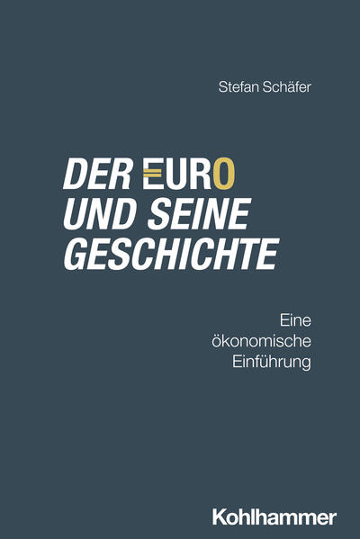 Produktbild: Der Euro und seine Geschichte | Stefan Schäfer