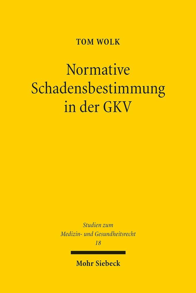 Produktbild: Normative Schadensbestimmung in der GKV | Tom Wolk