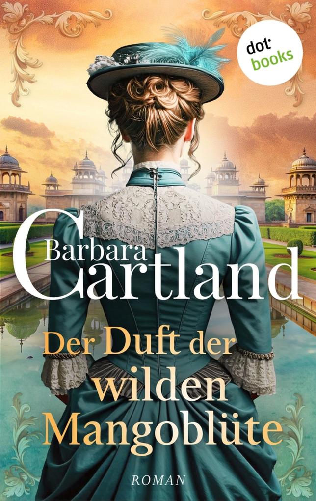 Produktbild: Der Duft der wilden Mangoblüte | Barbara Cartland