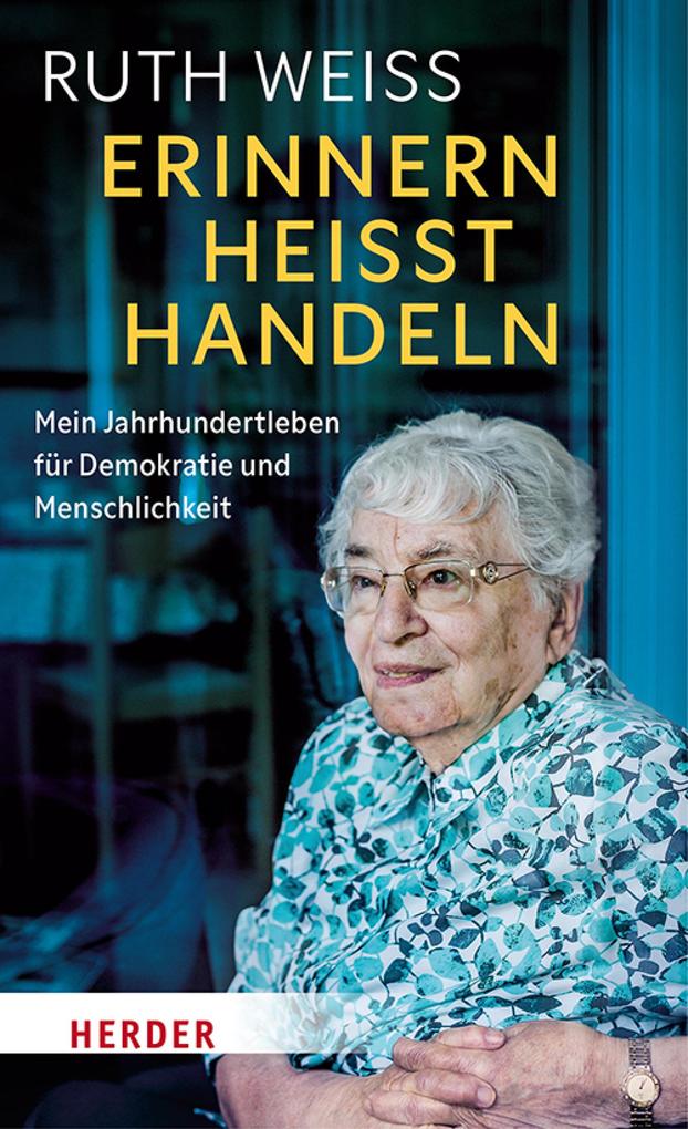 Produktbild: Erinnern heißt Handeln | Ruth Weiss