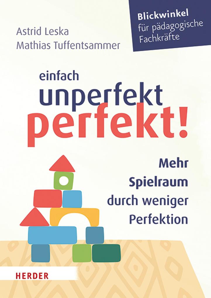 Produktbild: Einfach unperfekt perfekt! | Astrid Leska, Mathias Tuffentsammer