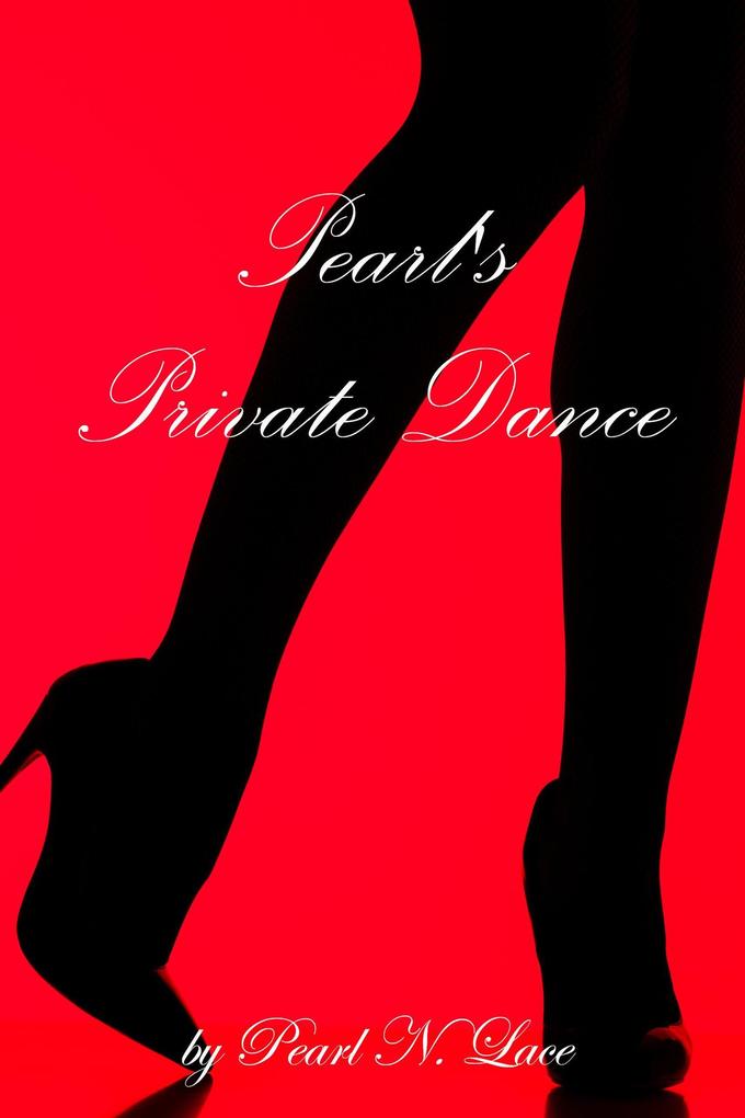 Produktbild: Pearl's Private Dance (Transgender, #60) | Pearl N. Lace